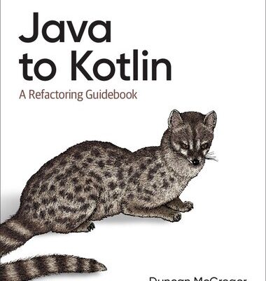 خرید و دانلود نسخه کامل کتاب Java to Kotlin: A Refactoring Guidebook