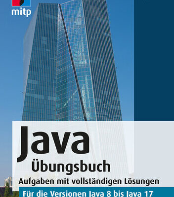 خرید و دانلود نسخه کامل کتاب Java Übungsbuch: Aufgaben mit vollständigen Lösungen für die Versionen Java 8 bis Java 17