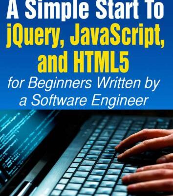 خرید و دانلود نسخه کامل کتاب JavaScript: A Simple Start to jQuery, JavaScript, and HTML5