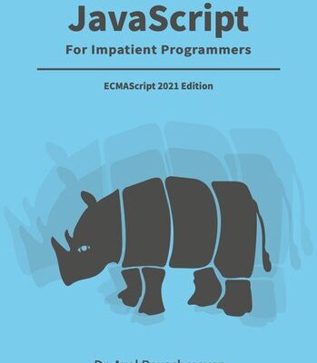 خرید و دانلود نسخه کامل کتاب JavaScript for impatient programmers (ES2021 edition)