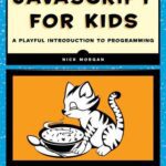 خرید و دانلود نسخه کامل کتاب javascript for Kids A Playful Introduction to Programming