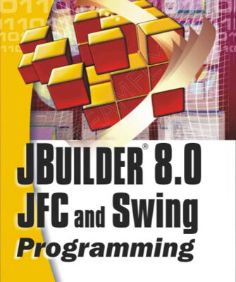 خرید و دانلود نسخه کامل کتاب JBuilder 8.0 JFC and SWING Programming