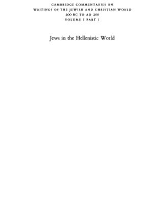 خرید و دانلود نسخه کامل کتاب Jews in the Hellenistic World: Josephus, Aristeas, The Sibylline Oracles, Eupolemus (Cambridge Commentaries on Writings of the Jewish & Christian World 200 BC to AD 200, Vol. 1i)