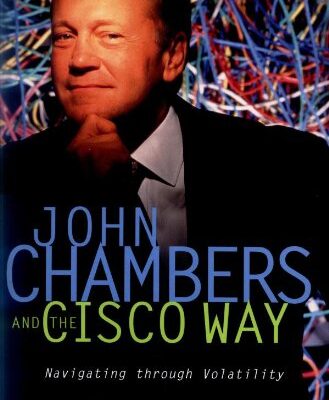 خرید و دانلود نسخه کامل کتاب John Chambers and the Cisco Way: Navigating Through Volatility