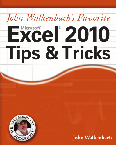 خرید و دانلود نسخه کامل کتاب John Walkenbach’s Favorite Excel 2010 Tips and Tricks (Mr. Spreadsheet’s Bookshelf)