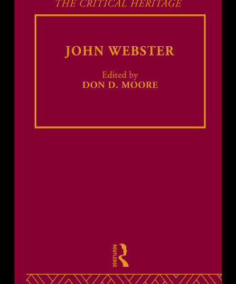 خرید و دانلود نسخه کامل کتاب John Webster: The Critical Heritage (The Collected Critical Heritage : Jacobean Dramatists)