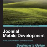 خرید و دانلود نسخه کامل کتاب Joomla! Mobile Development: Build Joomla websites for mobile devices