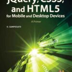 خرید و دانلود نسخه کامل کتاب jQuery, CSS3, and HTML5 for Mobile/Desktop Devices: A Primer