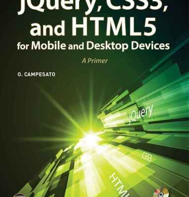 خرید و دانلود نسخه کامل کتاب jQuery, CSS3, and HTML5 for Mobile/Desktop Devices: A Primer