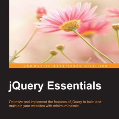 خرید و دانلود نسخه کامل کتاب jQuery Essentials: Optimize and implement the features of JQuery to build and maintain your websites with minimum hassle