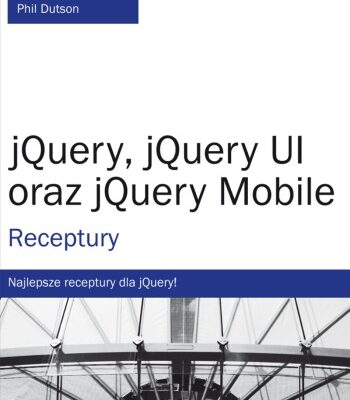 خرید و دانلود نسخه کامل کتاب jQuery, jQuery UI oraz jQuery Mobile. Receptury