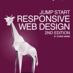 خرید و دانلود نسخه کامل کتاب Jump Start Responsive Web Design: Modern Responsive Solutions