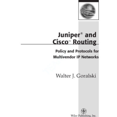 خرید و دانلود نسخه کامل کتاب Juniper and Cisco routing: policy and protocols for multivendor IP networks