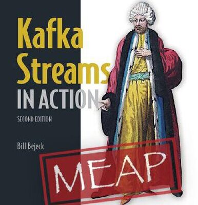 خرید و دانلود نسخه کامل کتاب Kafka Streams in Action, Second Edition (MEAP V11)