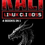 خرید و دانلود نسخه کامل کتاب Kali Linux CLI Boss: Novice To Command Line Maestro