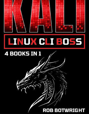 خرید و دانلود نسخه کامل کتاب Kali Linux CLI Boss: Novice To Command Line Maestro