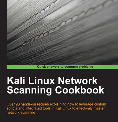 خرید و دانلود نسخه کامل کتاب Kali Linux Network Scanning Cookbook: Over 90 hands-on recipes explaining how to leverage custom scripts, and integrated tools in Kali Linux to effectively master network scanning