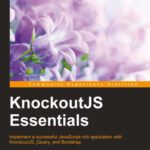 خرید و دانلود نسخه کامل کتاب KnockoutJS Essentials: Implement a successful JavaScript-rich application with KnockoutJS, jQuery, and Bootstrap