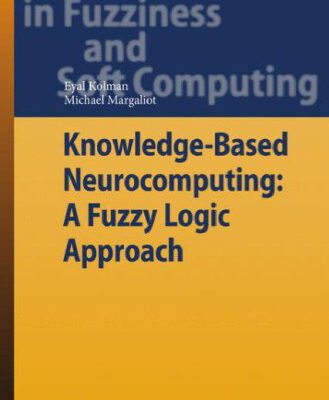 خرید و دانلود نسخه کامل کتاب Knowledge-Based Neurocomputing: A Fuzzy Logic Approach