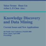 خرید و دانلود نسخه کامل کتاب Knowledge Discovery and Data Mining. Current Issues and New Applications: 4th Pacific-Asia Conference, PAKDD 2000 Kyoto, Japan, April 18–20, 2000 Proceedings