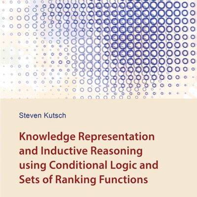 خرید و دانلود نسخه کامل کتاب Knowledge Representation and Inductive Reasoning using Conditional Logic and Sets of Ranking Functions