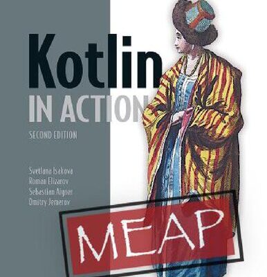 خرید و دانلود نسخه کامل کتاب Kotlin in Action, Second Edition (MEAP V09)