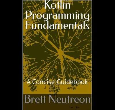 خرید و دانلود نسخه کامل کتاب Kotlin Programming Fundamentals: A Concise Guidebook