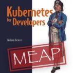 خرید و دانلود نسخه کامل کتاب Kubernetes for Developers (MEAP V15)