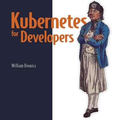 خرید و دانلود نسخه کامل کتاب Kubernetes for Developers