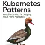 خرید و دانلود نسخه کامل کتاب Kubernetes Patterns: Reusable Elements for Designing Cloud-Native Applications