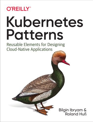 خرید و دانلود نسخه کامل کتاب Kubernetes Patterns: Reusable Elements for Designing Cloud-Native Applications_6866c95e9cfaf.jpeg خرید و دانلود نسخه کامل کتاب Kubernetes Patterns: Reusable Elements for Designing Cloud-Native Applications