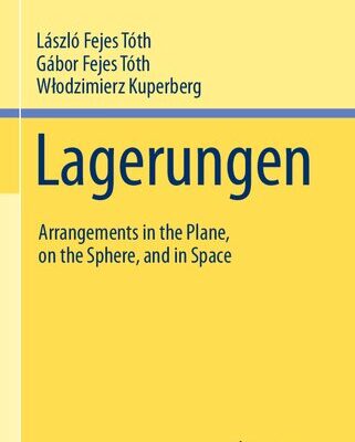 خرید و دانلود نسخه کامل کتاب Lagerungen: Arrangements in the Plane, on the Sphere, and in Space
