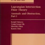خرید و دانلود نسخه کامل کتاب Lagrangian Intersection Floer Theory: Anomaly and Obstruction, Part I