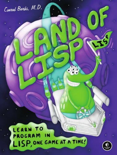 خرید و دانلود نسخه کامل کتاب Land of Lisp: Learn to Program in Lisp, One Game at a Time!_6878ac4a77209.jpeg خرید و دانلود نسخه کامل کتاب Land of Lisp: Learn to Program in Lisp, One Game at a Time!
