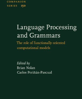 خرید و دانلود نسخه کامل کتاب Language Processing and Grammars: The role of functionally oriented computational models