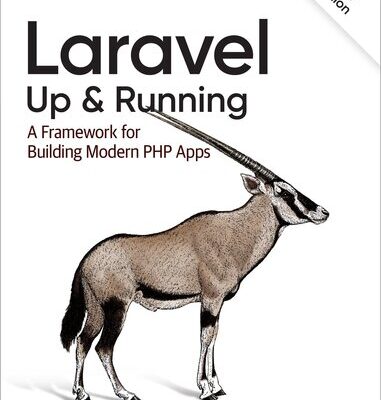 خرید و دانلود نسخه کامل کتاب Laravel: Up & Running: A Framework for Building Modern PHP Apps, 3rd Edition