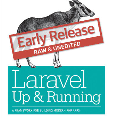 خرید و دانلود نسخه کامل کتاب Laravel: Up & Running: A Framework for Building Modern PHP Apps