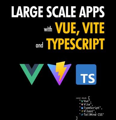 خرید و دانلود نسخه کامل کتاب Large Scale Apps with Vue, Vite and TypeScript