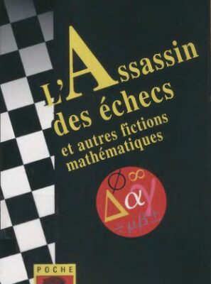 خرید و دانلود نسخه کامل کتاب L’assassin des échecs et autres fictions mathématiques