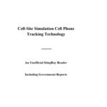 خرید و دانلود نسخه کامل کتاب Law Enforcement Use of Cell-Site Simulation Technologies: An unofficial reader