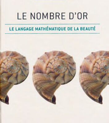 خرید و دانلود نسخه کامل کتاب Le nombre d’or: Le langage mathématique de la beauté