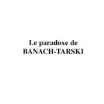 خرید و دانلود نسخه کامل کتاب Le paradoxe de Banach-Tarski