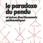 خرید و دانلود نسخه کامل کتاب Le paradoxe du pendu et autres divertissements mathématiques
