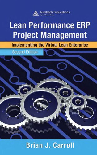 خرید و دانلود نسخه کامل کتاب Lean Performance ERP Project Management. Implementing the Virtual Lean Enterprise_686a1c00a3901.jpeg خرید و دانلود نسخه کامل کتاب Lean Performance ERP Project Management. Implementing the Virtual Lean Enterprise