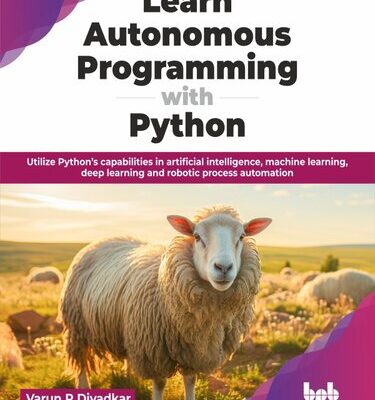خرید و دانلود نسخه کامل کتاب Learn Autonomous Programming with Python: Utilize Python’s capabilities in artificial intelligence, machine learning