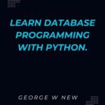 خرید و دانلود نسخه کامل کتاب Learn Database Programming with Python