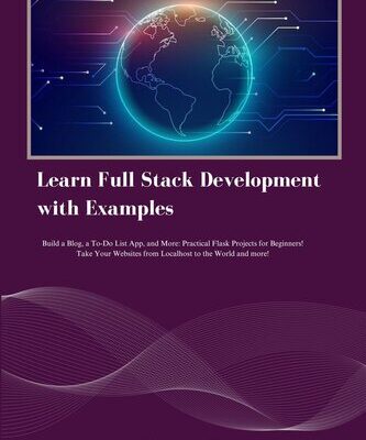 خرید و دانلود نسخه کامل کتاب Learn Flask Full-Stack Development with Examples: Build a Blog