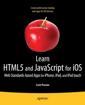 خرید و دانلود نسخه کامل کتاب Learn HTML5 and javascript for iOS  Web Standards-based Apps for iPhone, iPad, and iPod touch