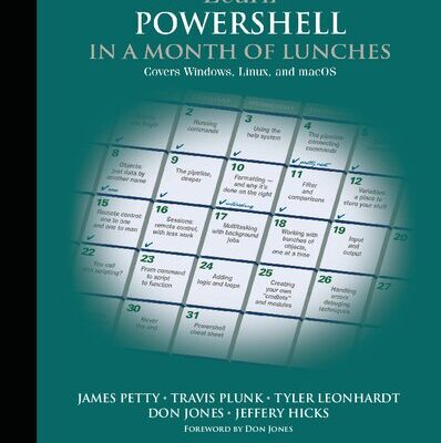 خرید و دانلود نسخه کامل کتاب Learn PowerShell in a Month of Lunches: Covers Windows, Linux, and macOS