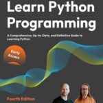 خرید و دانلود نسخه کامل کتاب Learn Python Programming: A comprehensive, up-to-date, and definitive guide to learning Python 4th Edition